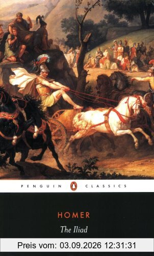 The Iliad: New Prose Translation (Penguin Classics)