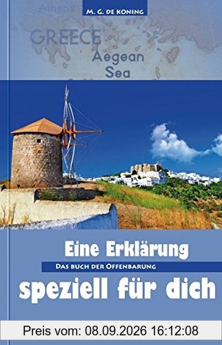 Das Buch der Offenbarung: Eine Erklärung speziell für dich