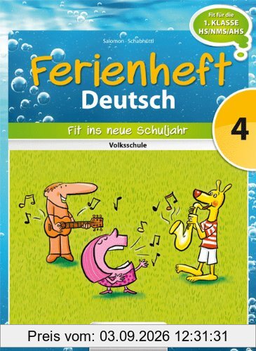 Deutsch Ferienhefte: 4. Klasse - Volksschule - Fit ins neue Schuljahr: Ferienheft mit eingelegten Lösungen. Zur Vorbereitung auf die 5. Klasse