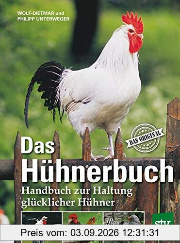 Das Hühnerbuch: Handbuch zur Haltung glücklicher Hühner, Das Original
