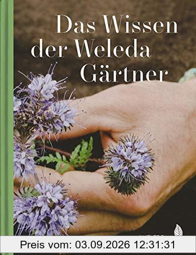Das Wissen der Weleda Gärtner