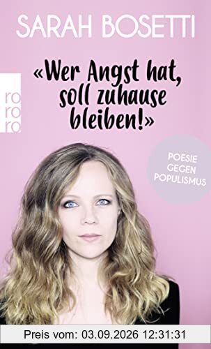 «Wer Angst hat, soll zuhause bleiben!»: Poesie gegen Populismus