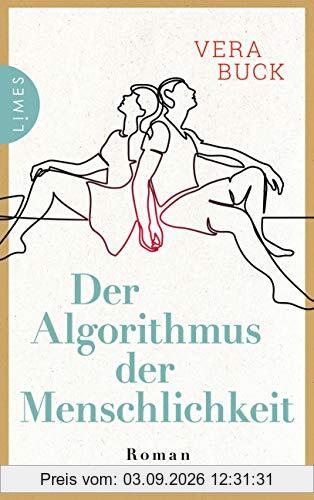 Der Algorithmus der Menschlichkeit: Roman