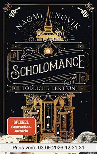 Scholomance – Tödliche Lektion: Das epische Dark-Fantasy-Highlight und Band 1 der New-York-Times-Bestsellertrilogie (Die Scholomance-Reihe, Band 1)