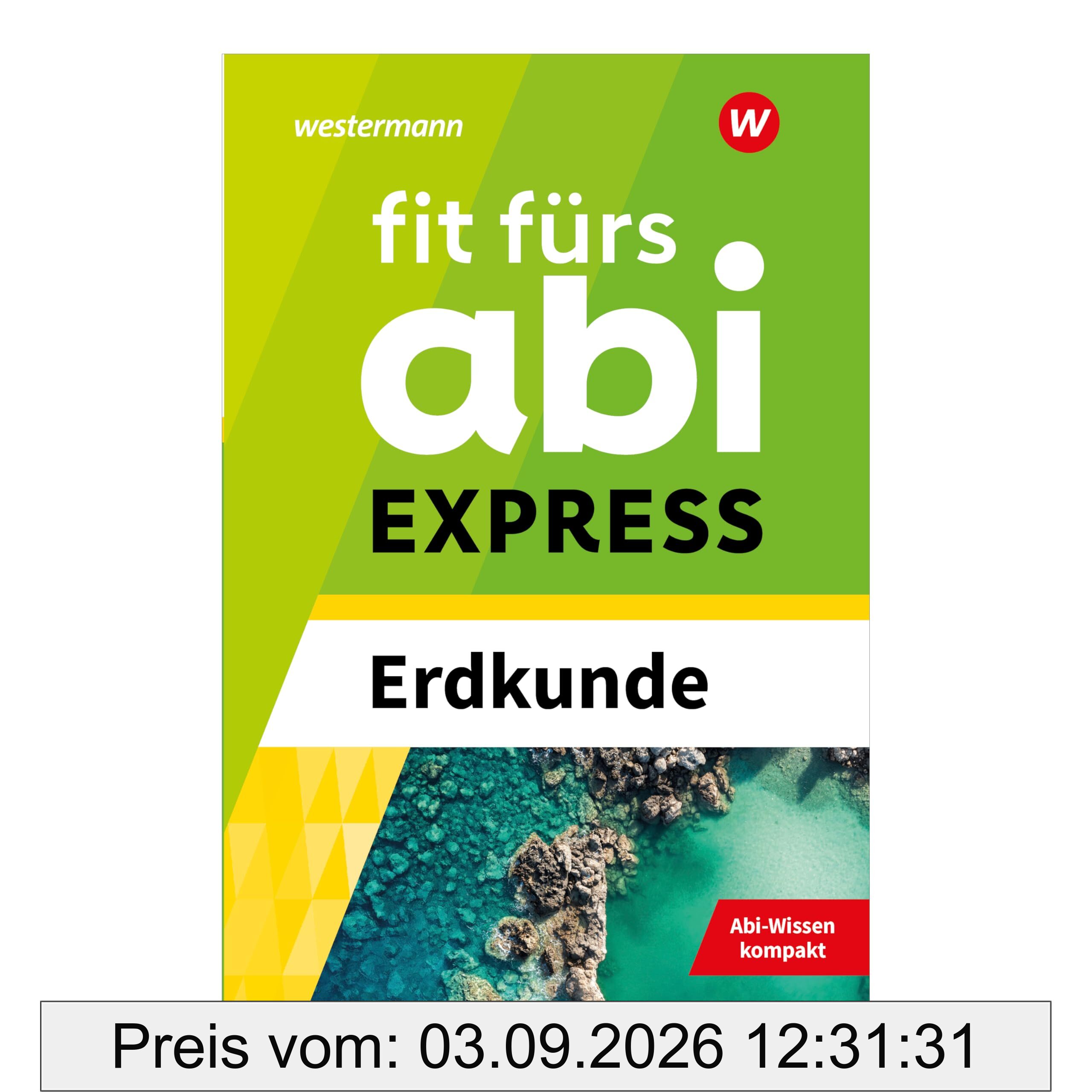 Fit fürs Abi EXPRESS: Erdkunde