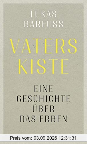 Vaters Kiste: Eine Geschichte über das Erben