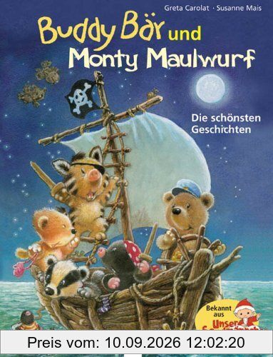 Buddy Bär und Monty Maulwurf: Die schönsten Geschichten