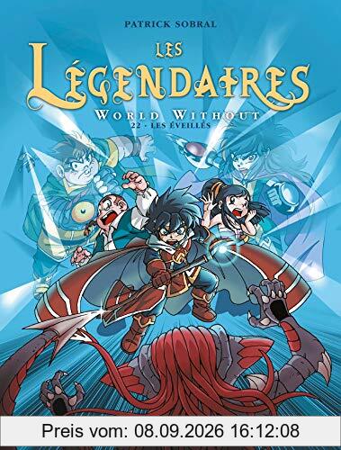 Les Légendaires : World without. Vol. 22. Les Eveillés
