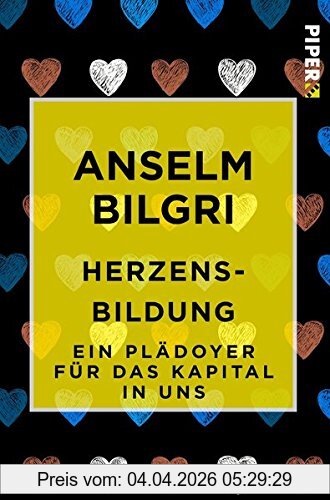 Anselm Bilgri Herzensbildung, Ein Plädoyer Für Das Kapital In Uns