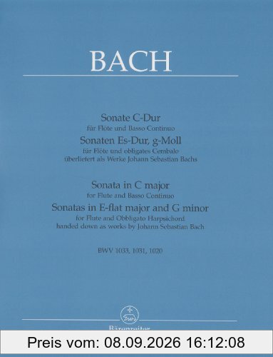 Sonate C-Dur für Flöte und Basso Continuo. Sonaten Es-Dur, g-Moll für Flöte und obligates Cembalo überliefert als Werke J. S. Bach. BWV 1033, 1031, 1020