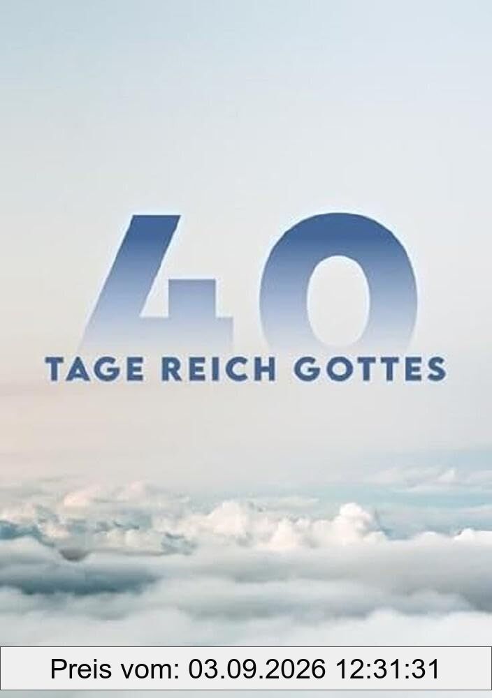 40 Tage Reich Gottes