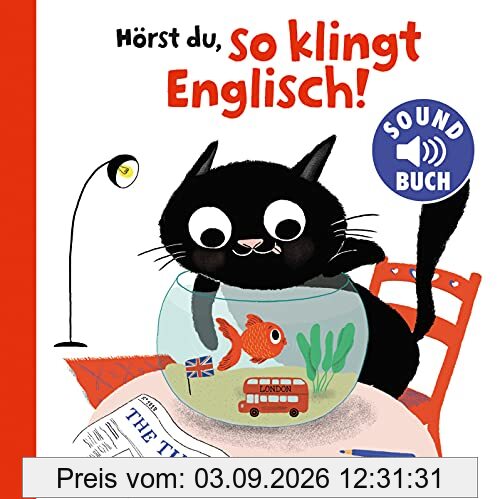 Hörst du, so klingt Englisch! (Soundbuch): Hochwertiges Soundbuch zum Englisch lernen für Kinder ab 24 Monaten