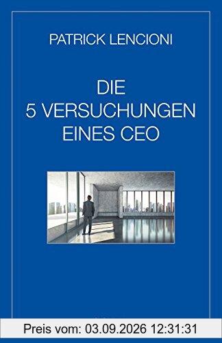 Die fünf Versuchungen eines CEO