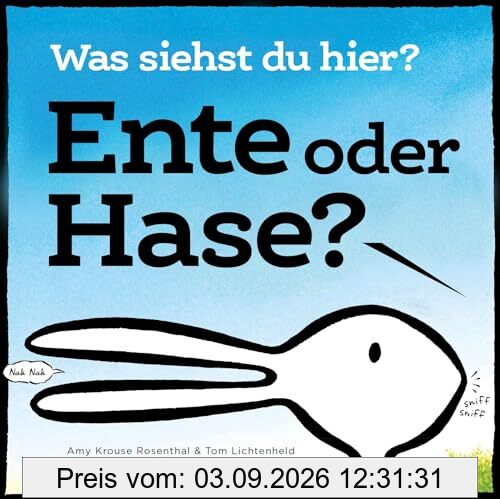 Ente oder Hase? Was siehst du hier?: Aus dem Verlag mit dem Deutschen Verlagspreis