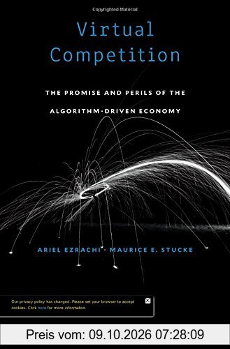 Virtual Competition: The Promise and Perils of the Algorithm-Driven Economy