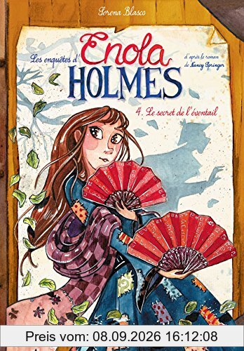 Les enquêtes d'Enola Holmes. Vol. 4. Le secret de l'éventail