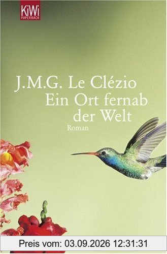 Ein Ort fernab der Welt: Roman