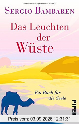 Das Leuchten der Wüste: Ein Buch für die Seele