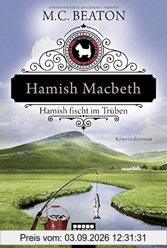Hamish Macbeth fischt im Trüben: Kriminalroman (Schottland-Krimis, Band 1)