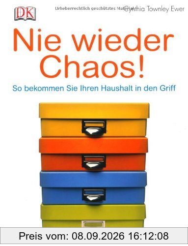 Nie wieder Chaos!: So bekommen Sie Ihren Haushalt in den Griff