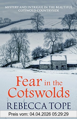 Rebecca Tope Fear In The Cotswolds (Cotswold Mysteries, Band 7)