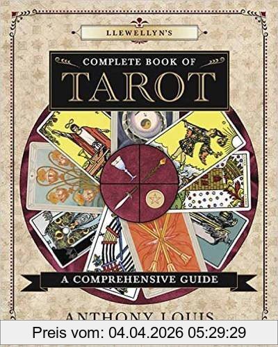 Anthony Louis Louis, A, Llewellyn's Complete Book Of Tarot, A Comprehensive Guide