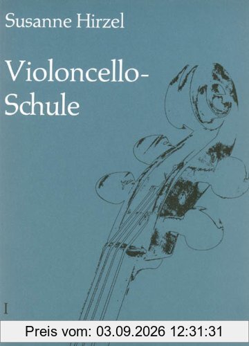 Violoncello-Schule 1: Erste Lage: Lehrgang für Anfänger und Fortgeschrittene bis zur 7. Lage