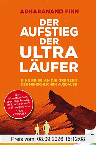 Der Aufstieg der Ultra-Läufer: Eine Erkundungsreise an die Grenze der menschlichen Ausdauerfähigkeit