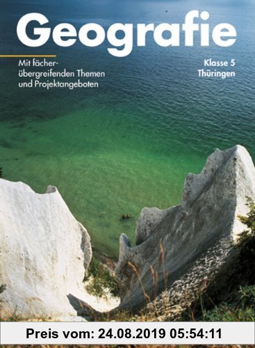 Gebr. - Geografie, Ausgabe Regelschule Thüringen, Lehrbuch Klasse 5: Mit fächerübergreifenden Themen und Projektaufgaben