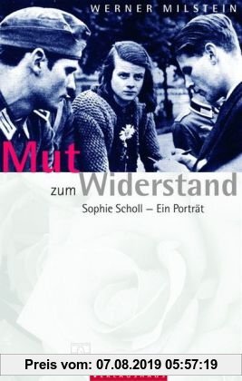 Gebr. - Mut zum Widerstand: Sophie Scholl - Ein Portrait