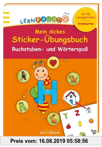 Gebr. - Lernraupe - Mein dickes Sticker-Übungsbuch Buchstaben und Wörterspaß (Kindergarten-Lernraupe)