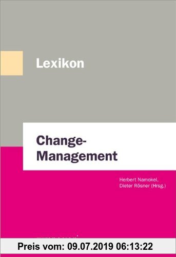 Gebr. - Change Management Lexikon: Praxiswissen für Veränderungsprozesse