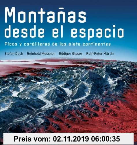 Gebr. - Montanas Desde El Espacio: Picos y Cordilleras de Los Siete Continentes