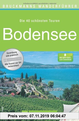 Gebr. - Wanderführer Bodensee: Die 40 schönsten Touren zum Wandern rund um Lindau, Konstanz, Ludwigshafen, Meersburg, Bregenz, Reichenau und die Insel