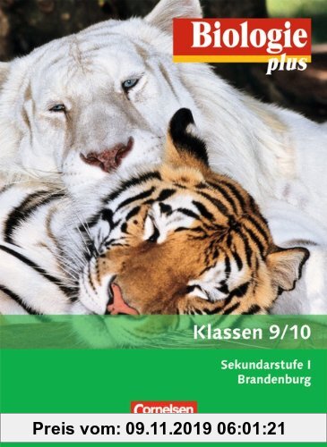 Biologie plus - Sekundarstufe I - Brandenburg: 9./10. Schuljahr - Schülerbuch