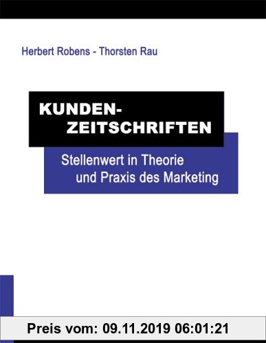 Gebr. - Kundenzeitschriften: Stellenwert in Theorie und Praxis des Marketing