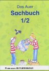 Gebr. - Das Auer Sachbuch. Ausgabe für Berlin, Brandenburg, Bremen, Mecklenburg-Vorpommern, Niedersachsen, NRW, Sachsen, Sachsen-Anhalt: Sachbuch 1/2