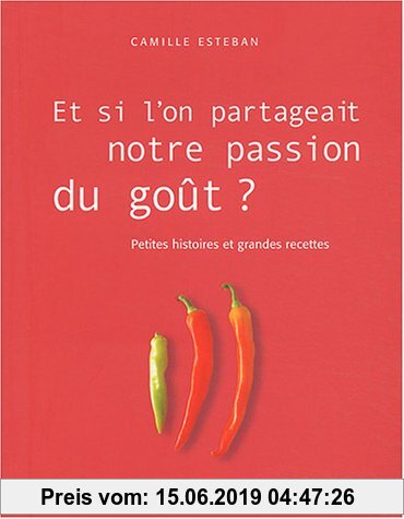 Gebr. - Et Si L'On Partageait Notre Passion Du Gout ? (Cuisine - Gastronomie - Vin)