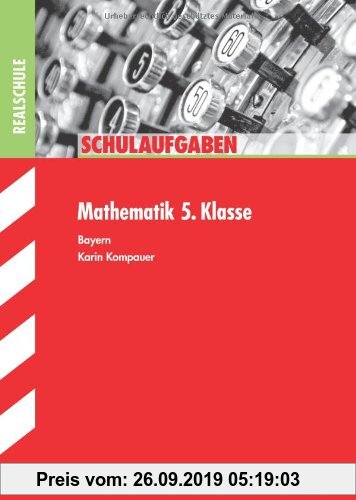 Gebr. - Schulaufgaben Realschule Bayern / Mathematik 5. Klasse