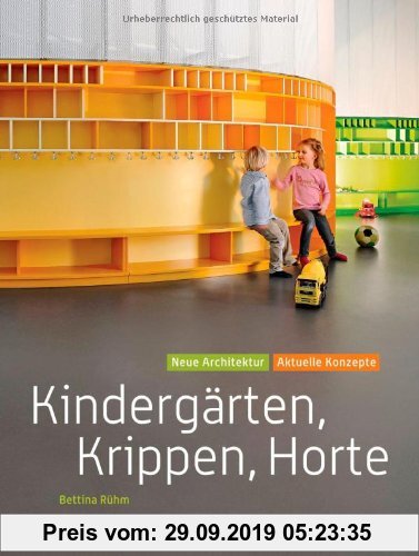 Gebr. - Kindergärten, Krippen, Horte: Neue Architektur - aktuelle Konzepte