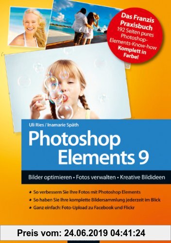 Gebr. - Photoshop Elements 9 - Bilder optimieren, Fotos verwalten, Kreative Bildideen umsetzen
