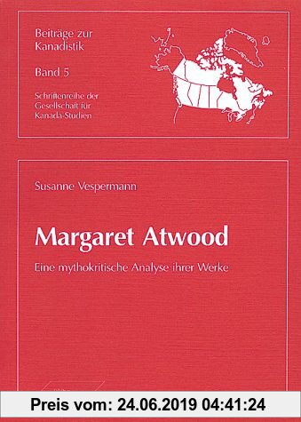 Gebr. - Margaret Atwood. Eine mythokritische Analyse ihrer Werke