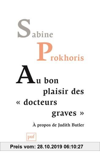 Gebr. - Au bon plaisir des docteurs graves