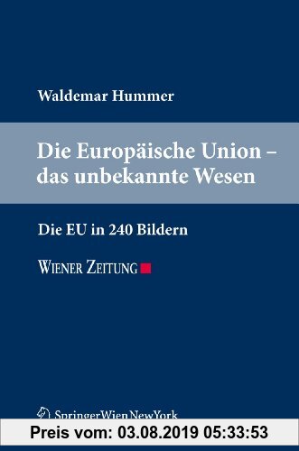 Gebr. - Die Europäische Union - das unbekannte Wesen: Die EU in 240 Bildern
