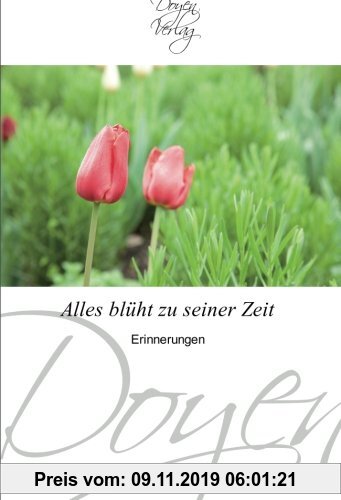 Gebr. - Alles blüht zu seiner Zeit: Erinnerungen