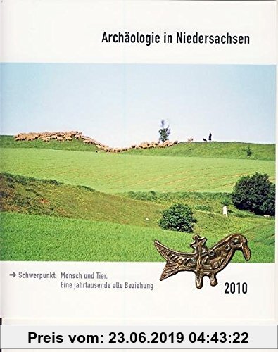 Gebr. - Archäologie in Niedersachsen Band 13: Schwerpunkt: Mensch und Tier. Eine jahrtausende alte Beziehung
