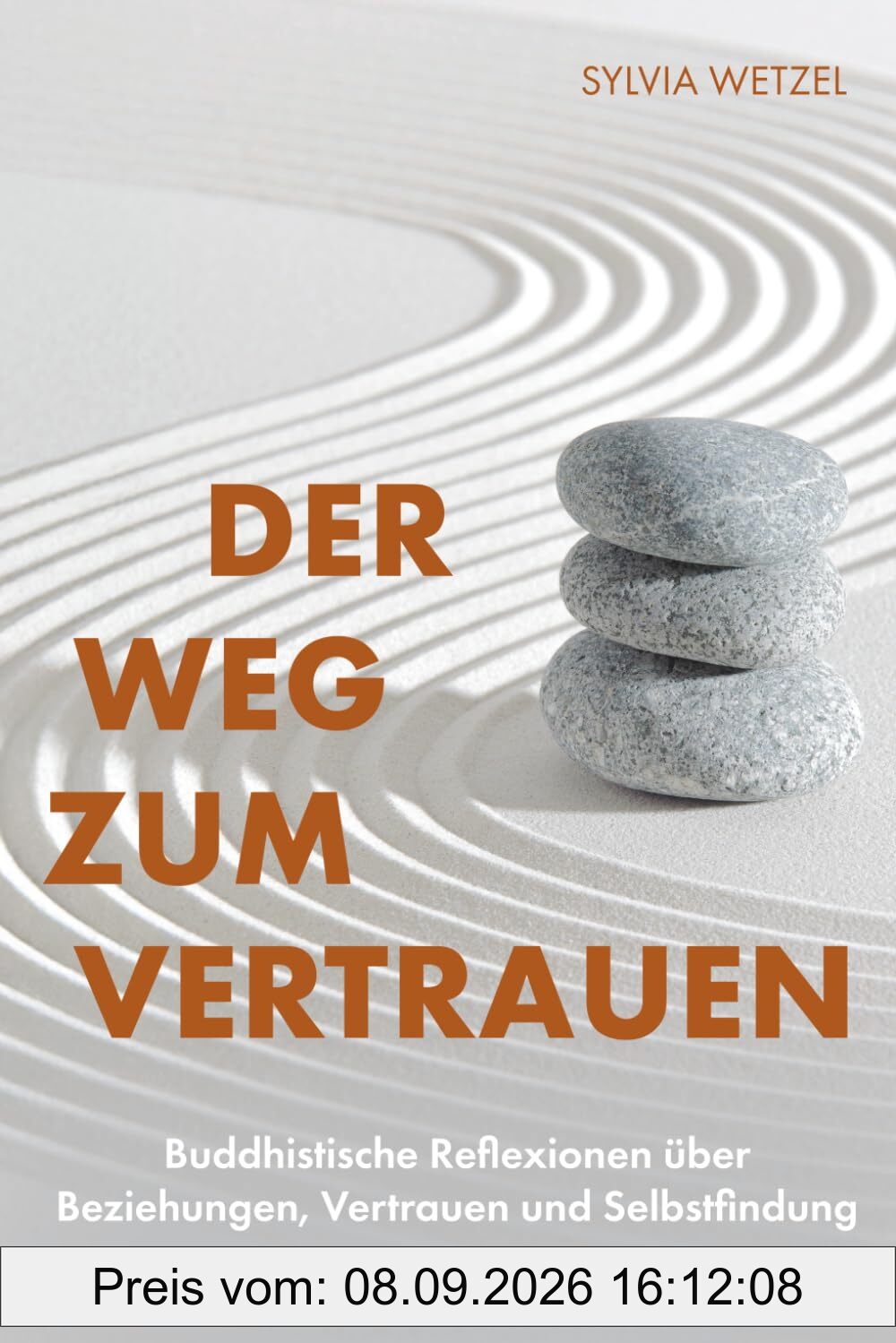 Der Weg zum Vertrauen: Buddhistische Reflexionen über Beziehungen, Vertrauen und Selbstfindung