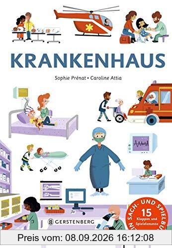 Krankenhaus: Mein Sach- und Spielbuch mit 15 Klappen und Spielelementen