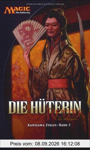 Magic: The Gathering - Kamigawa-Zyklus, Band 3: Die Hüterin