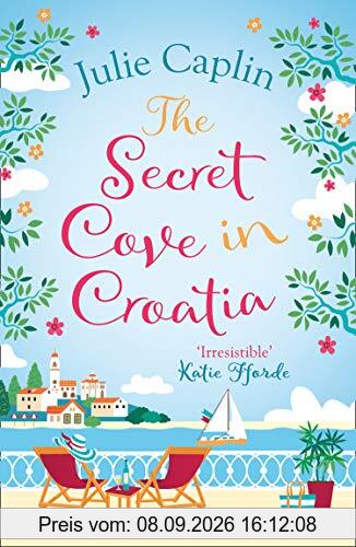 The Secret Cove in Croatia (Romantic Escapes, Band 5)
